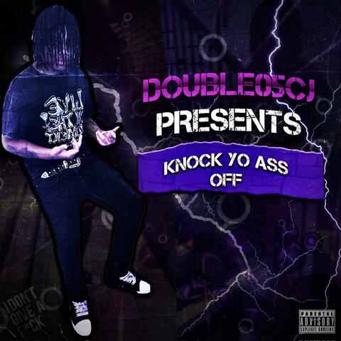 Knock Yo Ass Off
