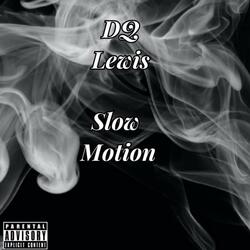 Slow Motion
