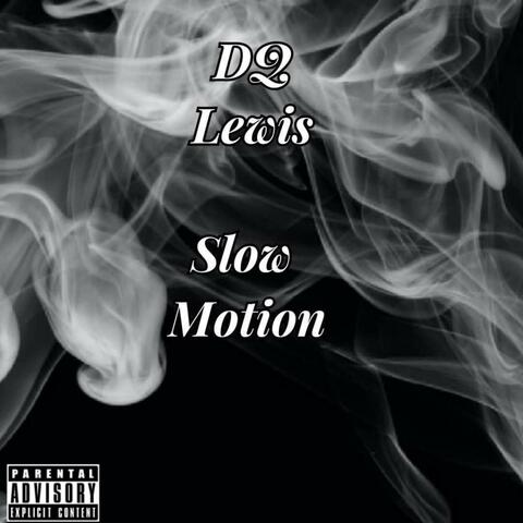 Slow Motion