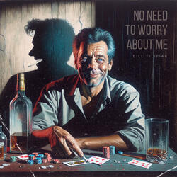 No Need To Worry About Me