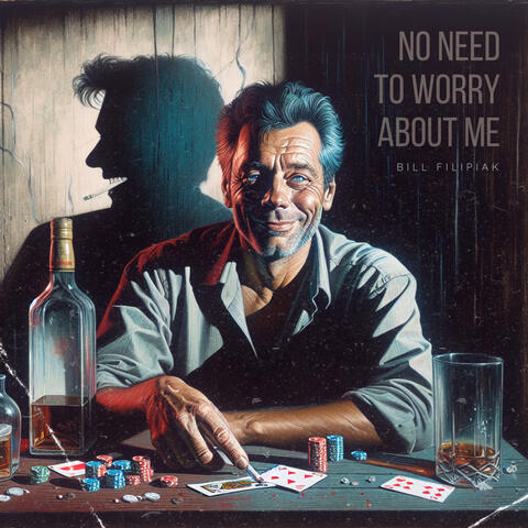No Need To Worry About Me