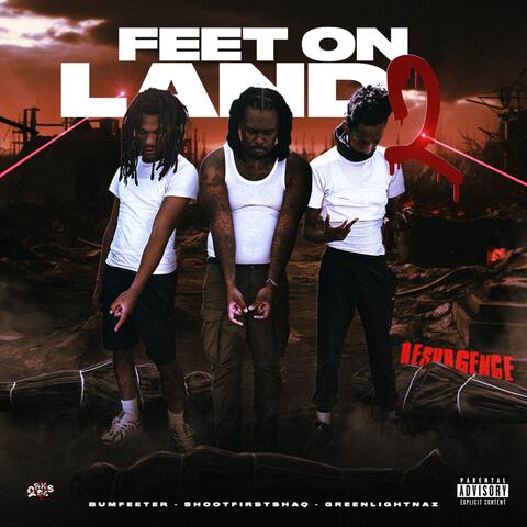 FEET ON LAND 2
