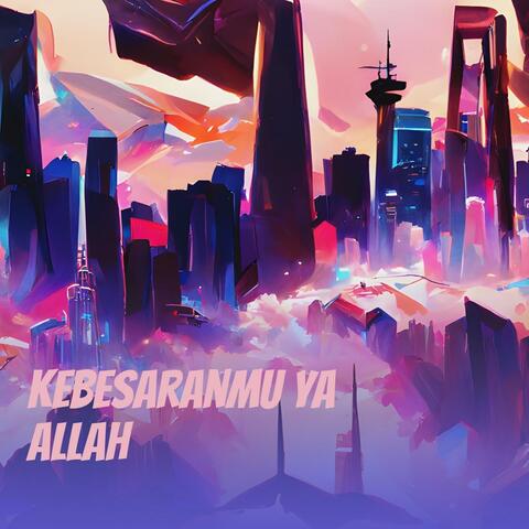 Kebesaranmu Ya Allah