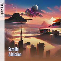 Scrollin' Addiction