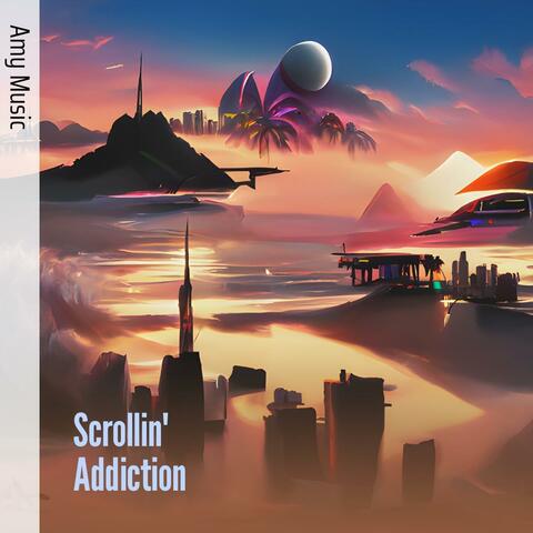 Scrollin' Addiction