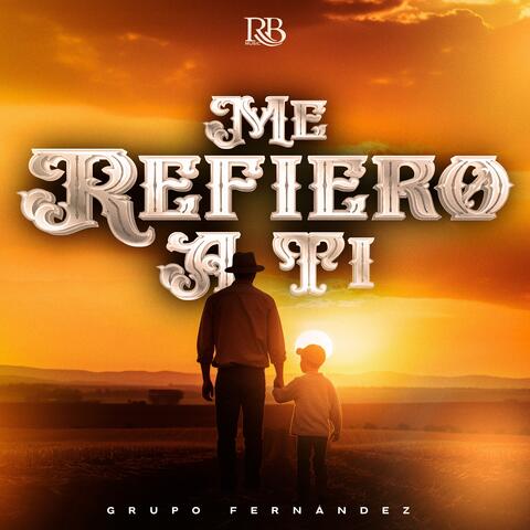 Me Refiero A Ti