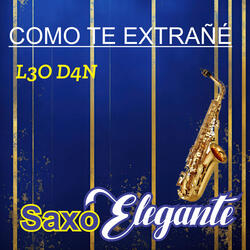 Como te extrañe /L3O D4N
