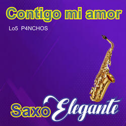 Contigo mi amor /LOS P4NCHOS