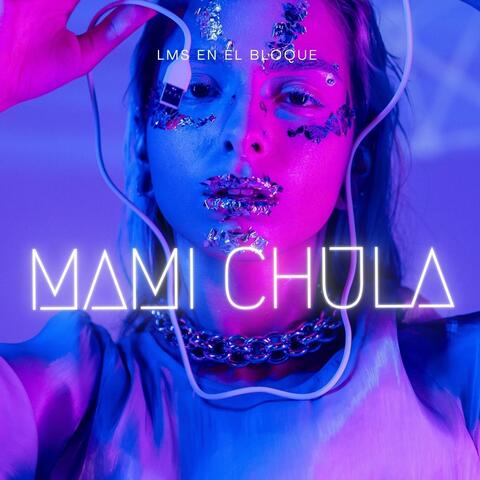 MAMI CHULA