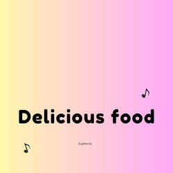 Delicious food