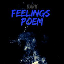 Dark Feelings Poem