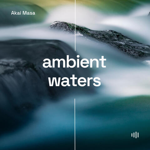 Ambient Waters
