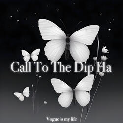 Call to The Dip Ha