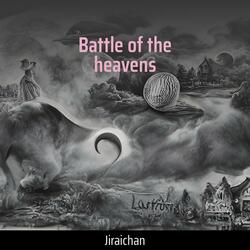 Battle of the heavens
