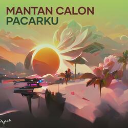 Mantan Calon Pacarku