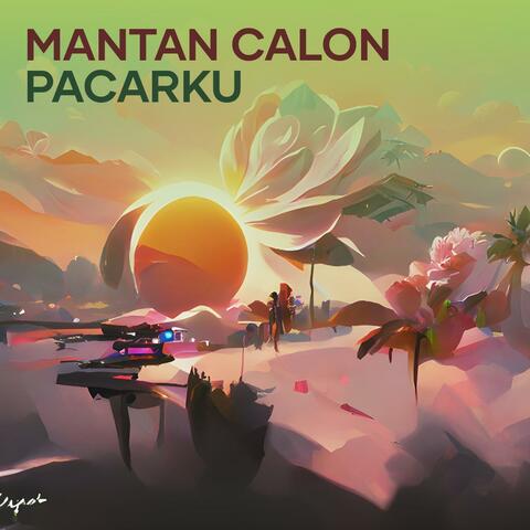 Mantan Calon Pacarku