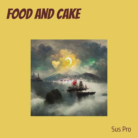 Food and cake