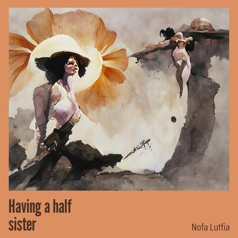 Having a half sister