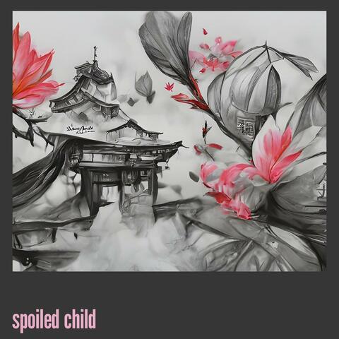 spoiled child
