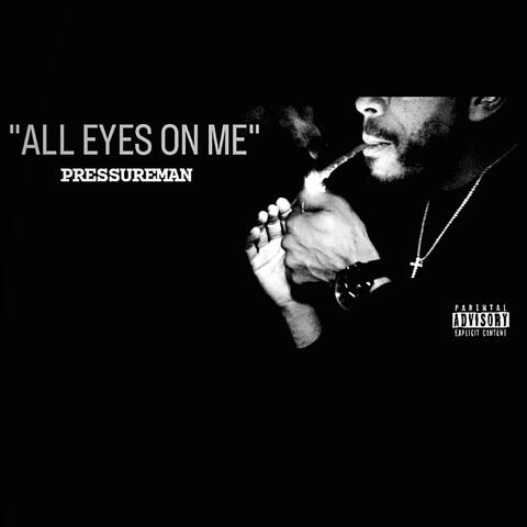 All Eyes On Me