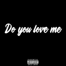 Do You Love Me