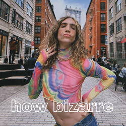 HOW BIZARRE
