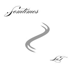 Sometimes