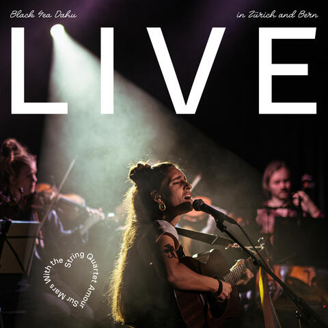 Live in Zürich and Bern