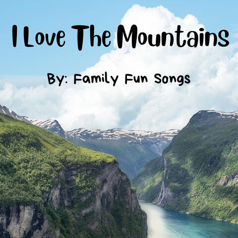 I Love the Mountains