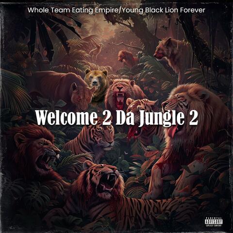 Welcome 2 Da Jungle 2