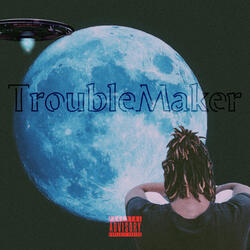 TroubleMaker