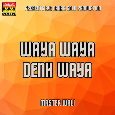 Waya Waya Denh Waya