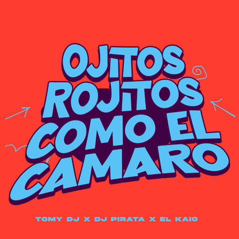 Ojitos Rojitos Como El Camaro