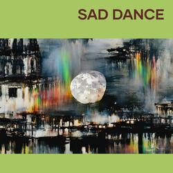 Sad Dance