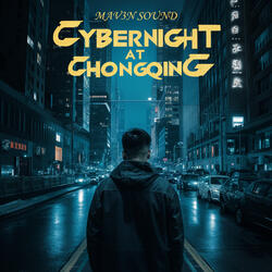 Cybernight at Chongqing
