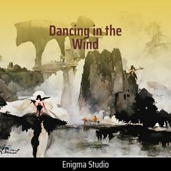 Dancing in the Wind