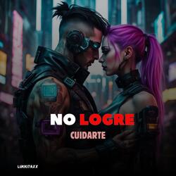 No logre Cuidarte
