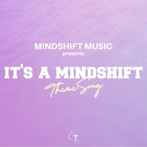 It's A Mindshift!