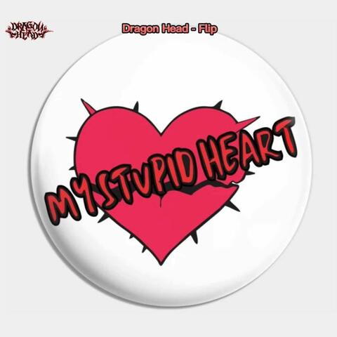 My Stupid Heart - Flip