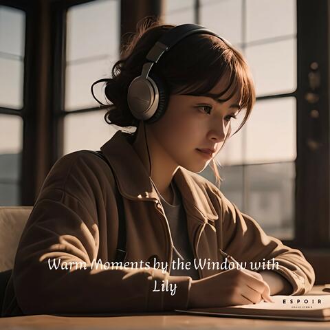Warm Moments by the Window with Lily