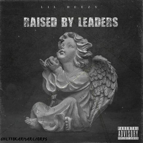 Raised By Leaders