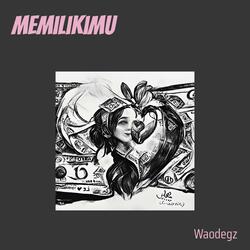 Memilikimu
