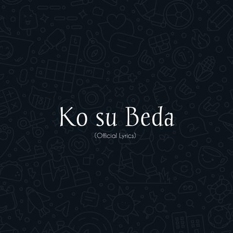 Ko Su Beda (Official Lyrics)