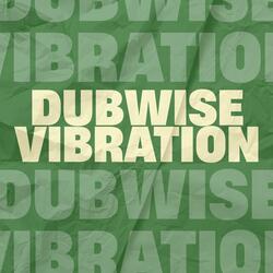 Dubwise Vibration