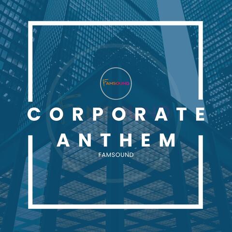 Corporate Anthem
