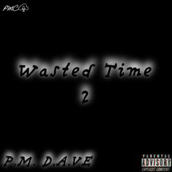 Wasted Time 2