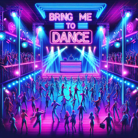 BringMeToDance