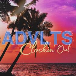 Clockin' Out (ADVLTS)