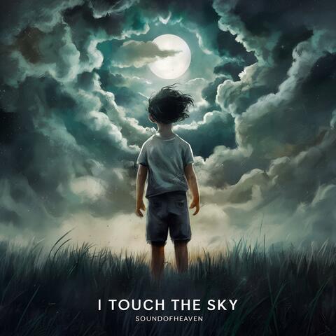 I touch the sky