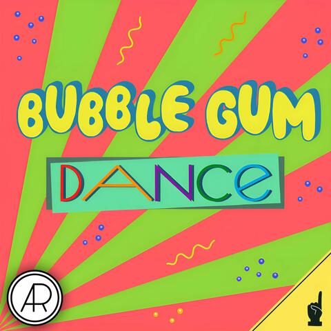 Bubble Gum Dance